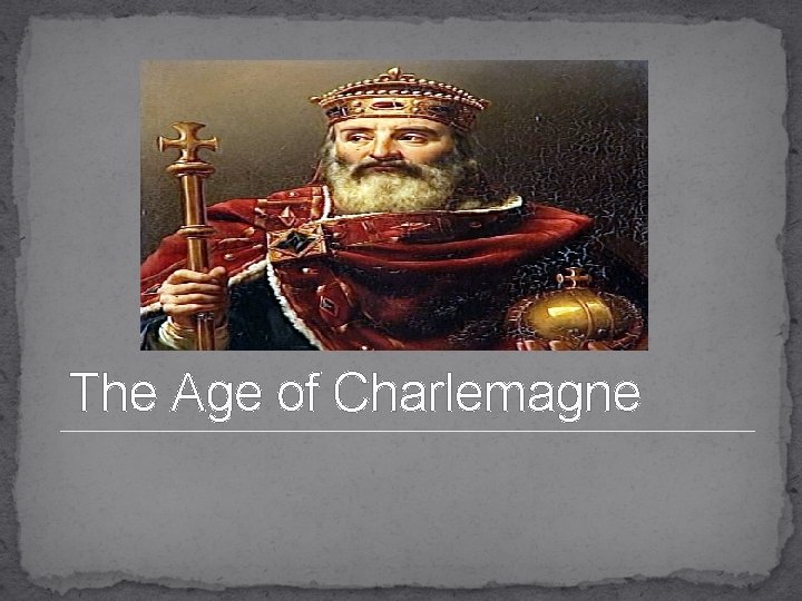 The Age of Charlemagne 