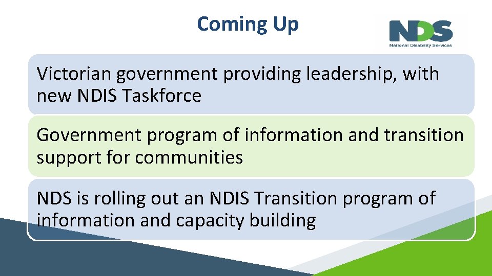 Coming Up Victorian government providing leadership, with new NDIS Taskforce Government program of information