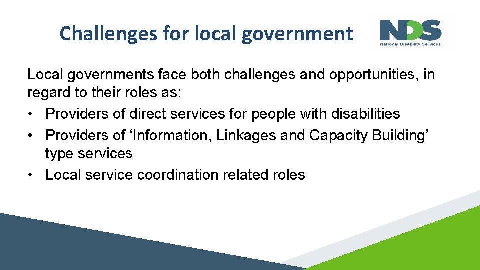 Challenges for local government Local governments face both challenges and opportunities, in regard to