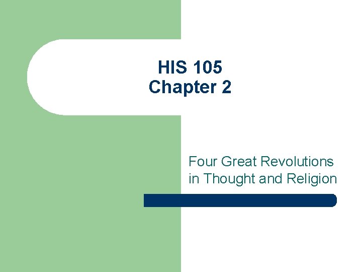 HIS 105 Chapter 2 Four Great Revolutions in Thought and Religion 