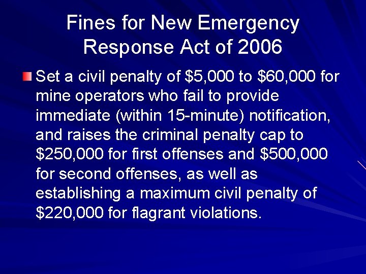 Fines for New Emergency Response Act of 2006 Set a civil penalty of $5,