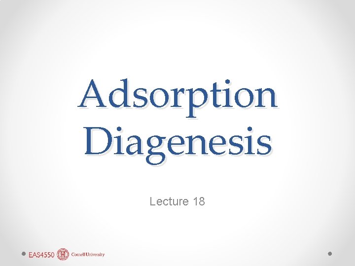 Adsorption Diagenesis Lecture 18 