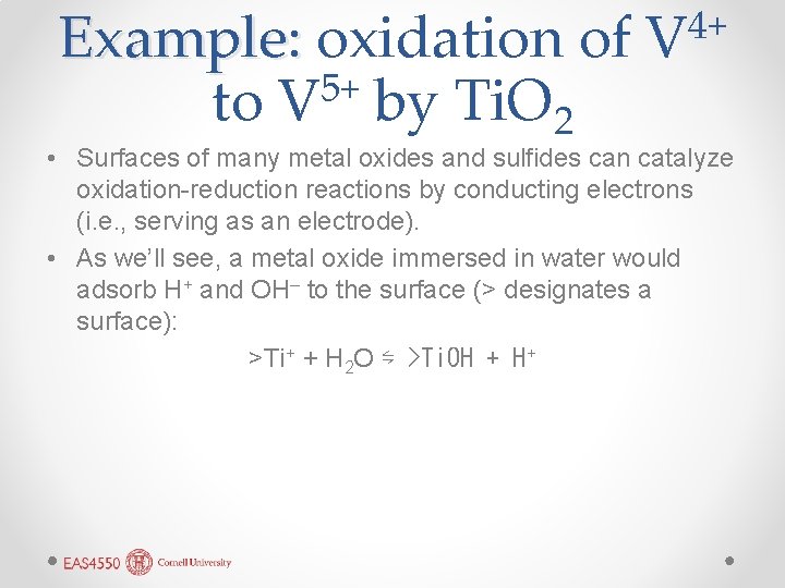 Example: oxidation of 5+ to V by Ti. O 2 4+ V • Surfaces