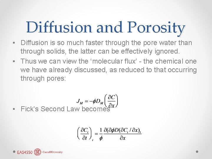 Diffusion and Porosity • Diffusion is so much faster through the pore water than