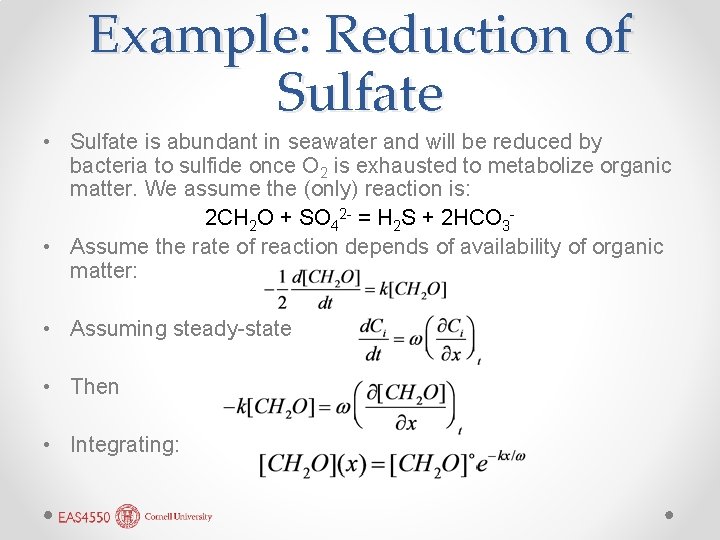 Example: Reduction of Sulfate • Sulfate is abundant in seawater and will be reduced