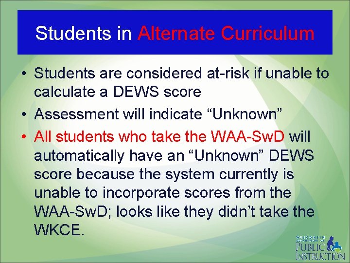 Students in Alternate Curriculum • Students are considered at-risk if unable to calculate a