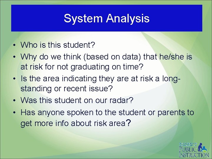 System Analysis • Who is this student? • Why do we think (based on