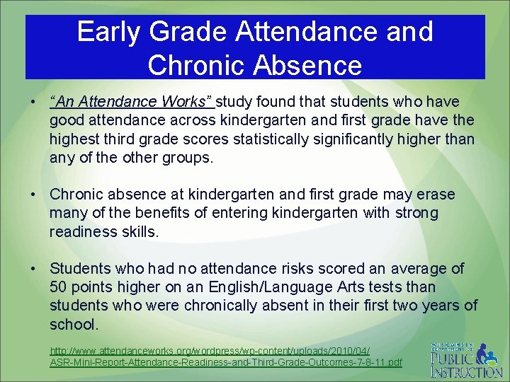 Early Grade Attendance and Chronic Absence • “An Attendance Works” study found that students