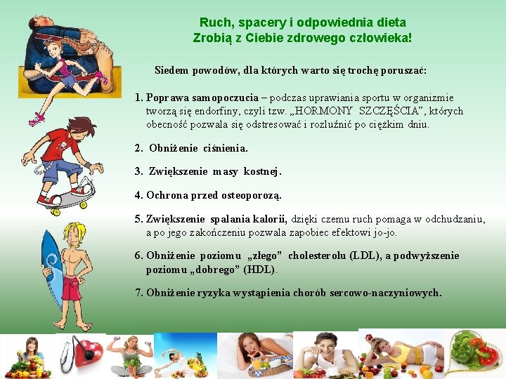 Ruch, spacery i odpowiednia dieta Zrobią z Ciebie zdrowego człowieka! Siedem powodów, dla których