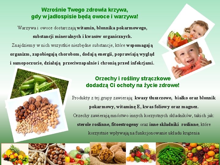 Wzrośnie Twego zdrowia krzywa, gdy w jadłospisie będą owoce i warzywa! Warzywa i owoce
