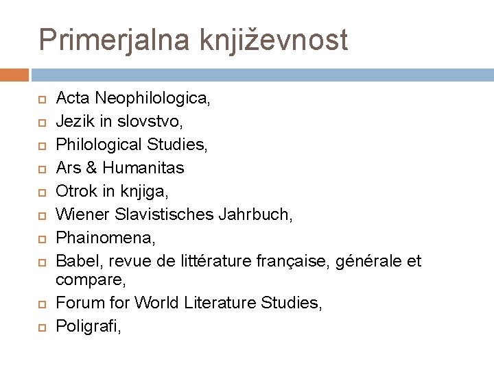 Primerjalna književnost Acta Neophilologica, Jezik in slovstvo, Philological Studies, Ars & Humanitas Otrok in