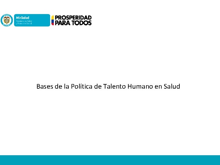 Bases de la Política de Talento Humano en Salud 