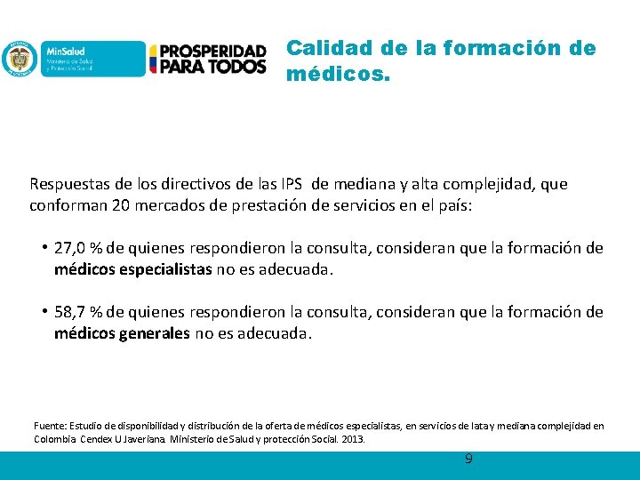 Calidad de la formación de médicos. Respuestas de los directivos de las IPS de