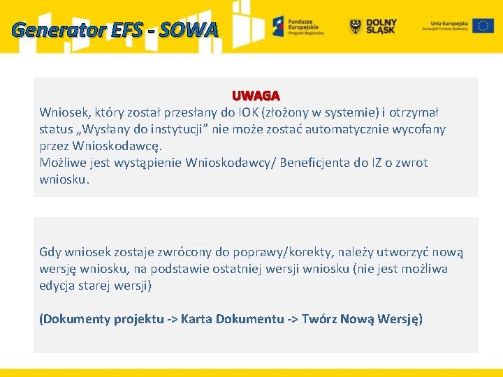 Generator EFS - SOWA UWAGA Wniosek, który został przesłany do IOK (złożony w systemie)
