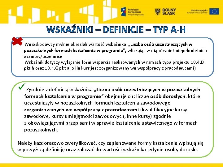 WSKAŹNIKI – DEFINICJE – TYP A-H Wnioskodawcy mylnie określali wartość wskaźnika „Liczba osób uczestniczących