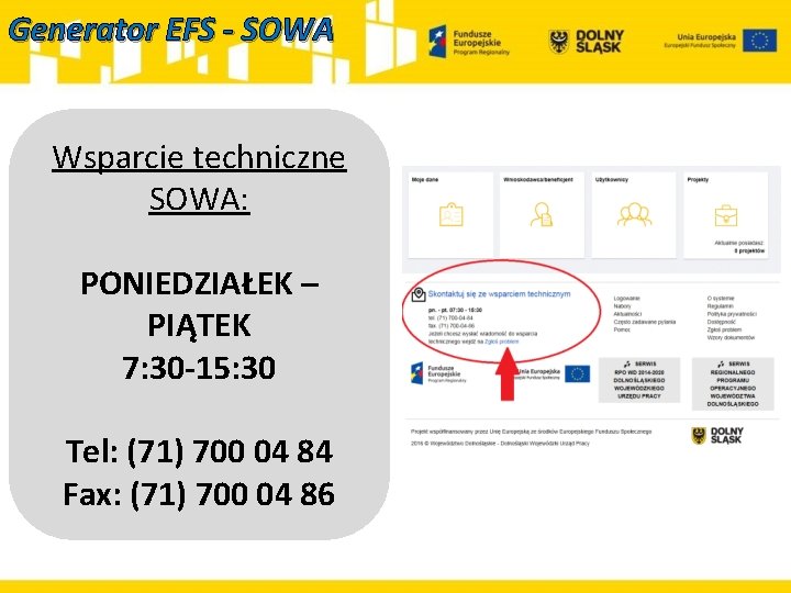 Generator EFS - SOWA Wsparcie techniczne SOWA: PONIEDZIAŁEK – PIĄTEK 7: 30 -15: 30