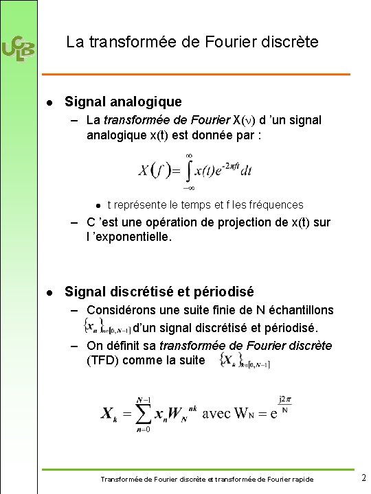 La transformée de Fourier discrète l Signal analogique – La transformée de Fourier X(