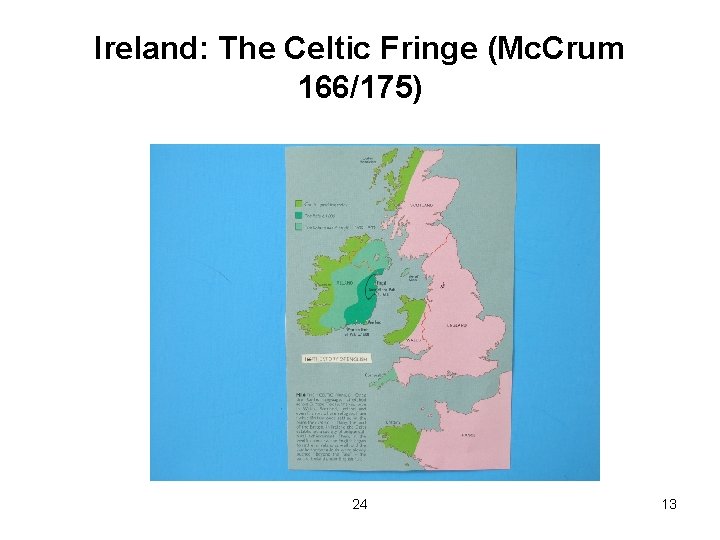 Ireland: The Celtic Fringe (Mc. Crum 166/175) 24 13 