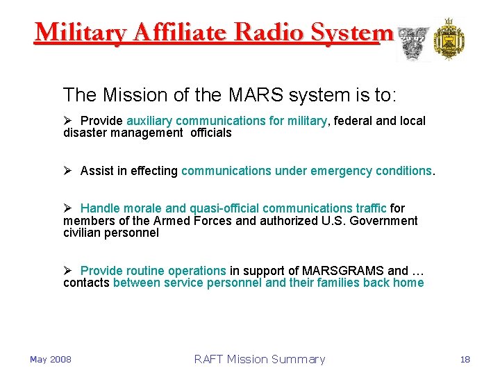 Military Affiliate Radio System The Mission of the MARS system is to: Ø Provide