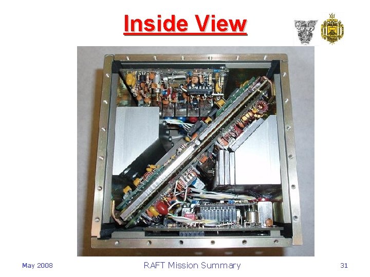 Inside View May 2008 RAFT Mission Summary 31 