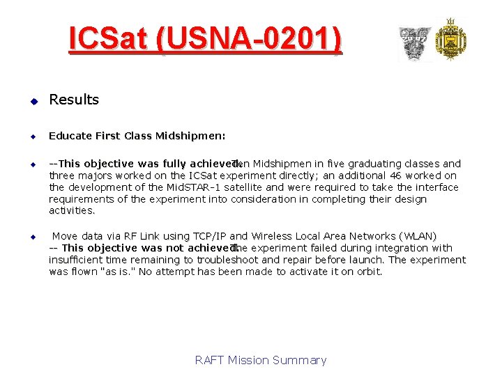 ICSat (USNA-0201) u Results u Educate First Class Midshipmen: u u --This objective was