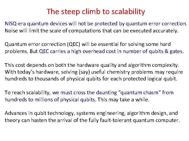 The steep climb to scalability NISQ-era quantum devices will not be protected by quantum