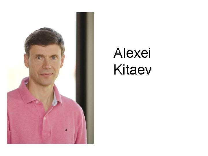 Alexei Kitaev 