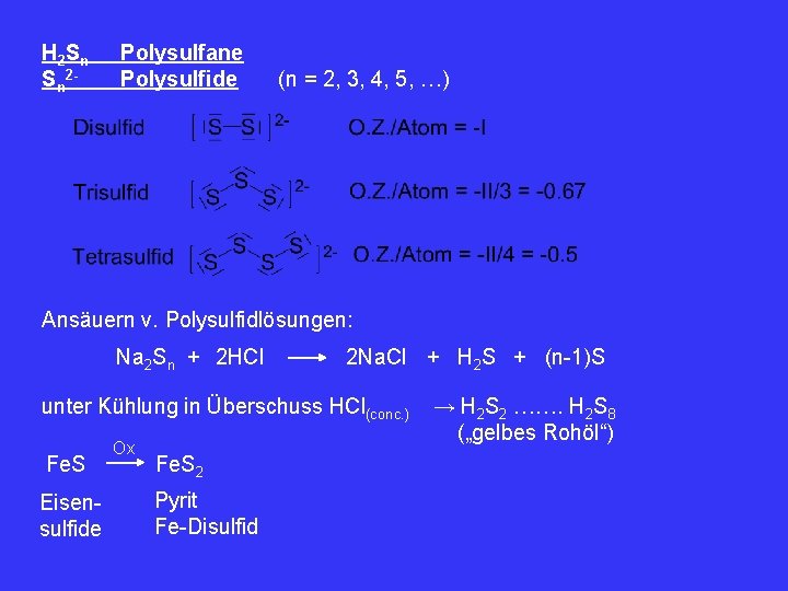 H 2 S n Sn 2 - Polysulfane Polysulfide (n = 2, 3, 4,