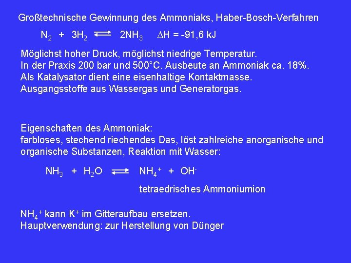 Großtechnische Gewinnung des Ammoniaks, Haber-Bosch-Verfahren N 2 + 3 H 2 2 NH 3