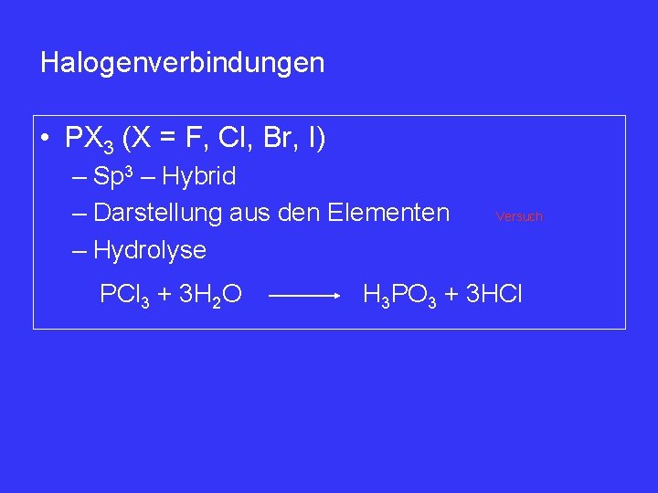 Halogenverbindungen • PX 3 (X = F, Cl, Br, I) – Sp 3 –