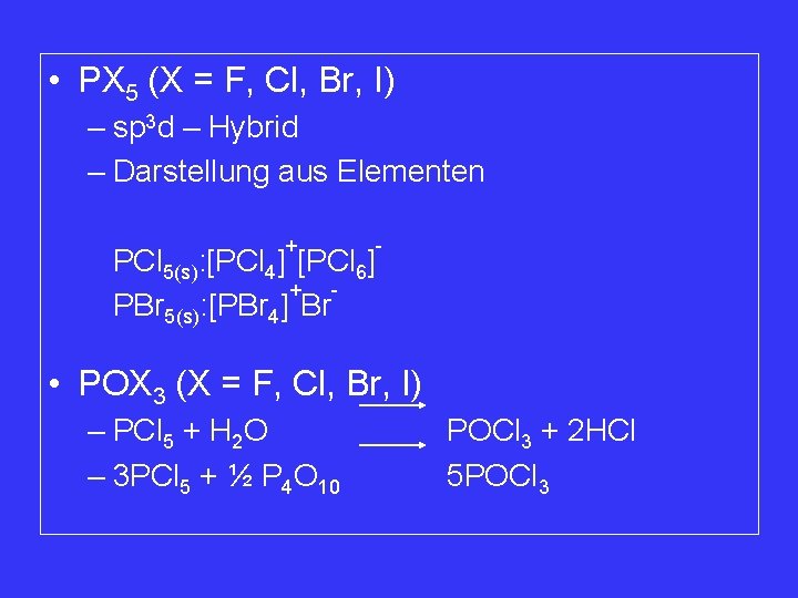  • PX 5 (X = F, Cl, Br, I) – sp 3 d