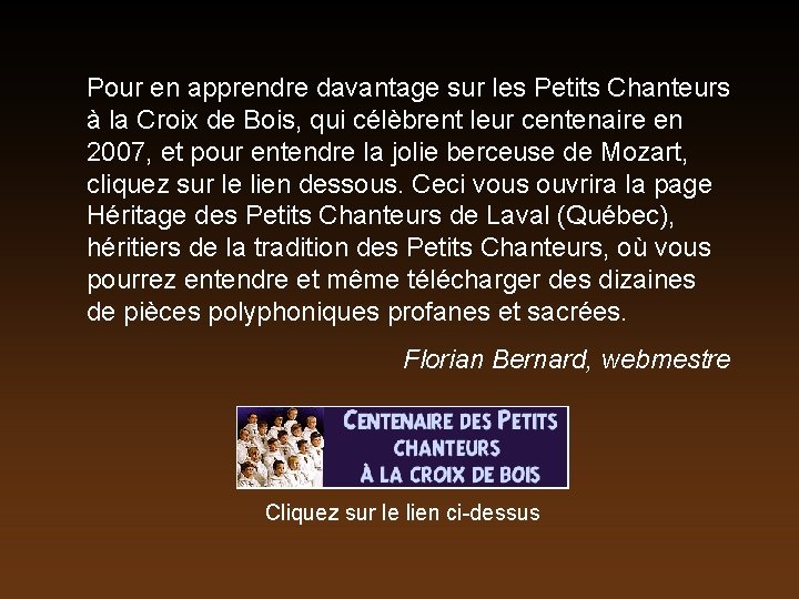 Pour en apprendre davantage sur les Petits Chanteurs à la Croix de Bois, qui