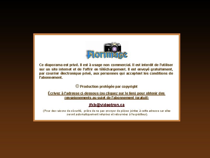 Ce diaporama est privé. Il est à usage non commercial. Il est interdit de