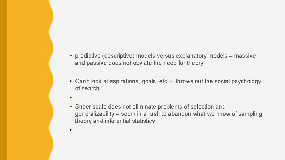  • predictive (descriptive) models versus explanatory models – massive and passive does not