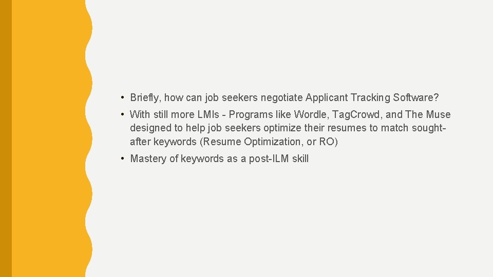  • Briefly, how can job seekers negotiate Applicant Tracking Software? • With still