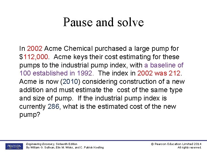 Pause and solve In 2002 Acme Chemical purchased a large pump for $112, 000.