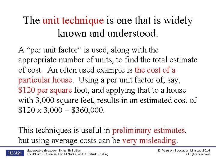 The unit technique is one that is widely known and understood. A “per unit