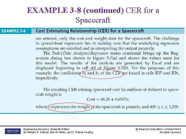 EXAMPLE 3 -8 (continued) CER for a Spacecraft Engineering Economy, Sixteenth Edition By William