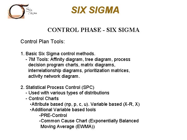 SIX SIGMA CONTROL PHASE - SIX SIGMA Control Plan Tools: 1. Basic Six Sigma