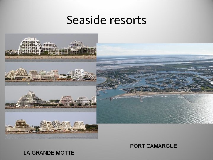 Seaside resorts PORT CAMARGUE LA GRANDE MOTTE 