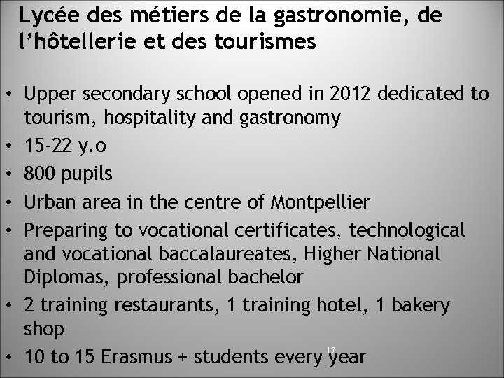 Lycée des métiers de la gastronomie, de l’hôtellerie et des tourismes • Upper secondary