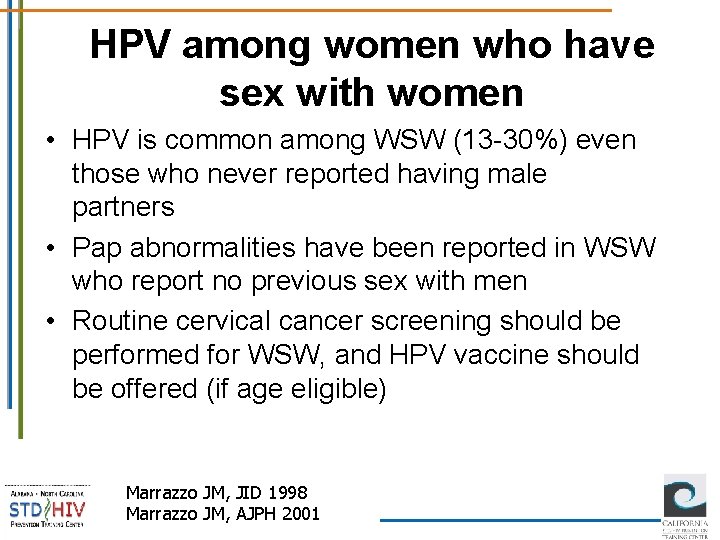 HPV among women who have sex with women • HPV is common among WSW