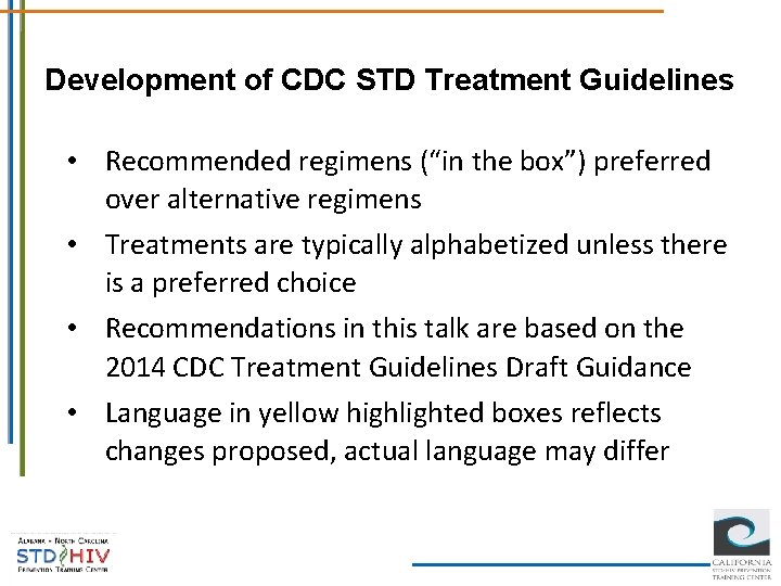 Development of CDC STD Treatment Guidelines • Recommended regimens (“in the box”) preferred over