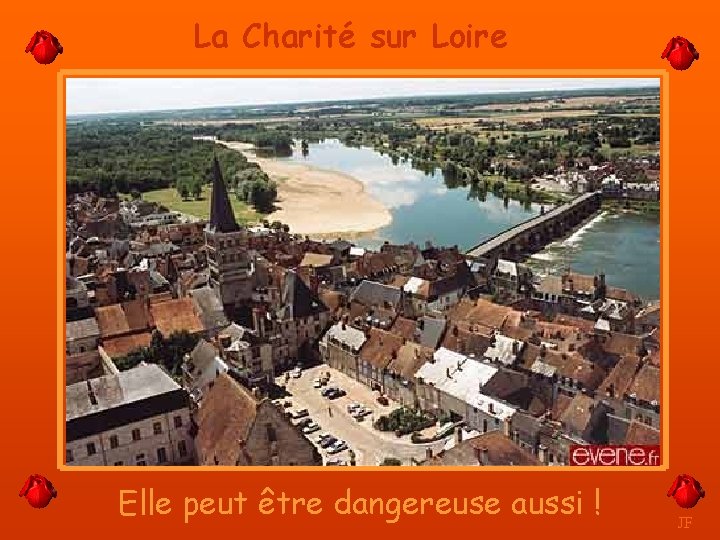 La Charité sur Loire Elle peut être dangereuse aussi ! JF 
