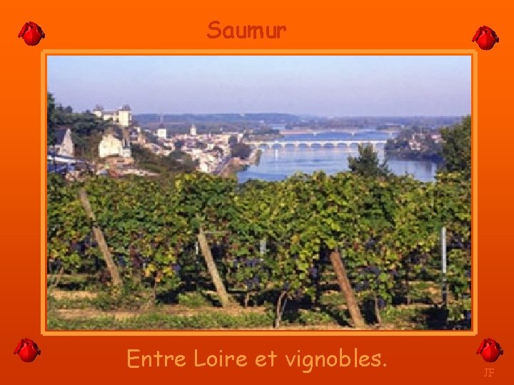 Saumur Entre Loire et vignobles. JF 