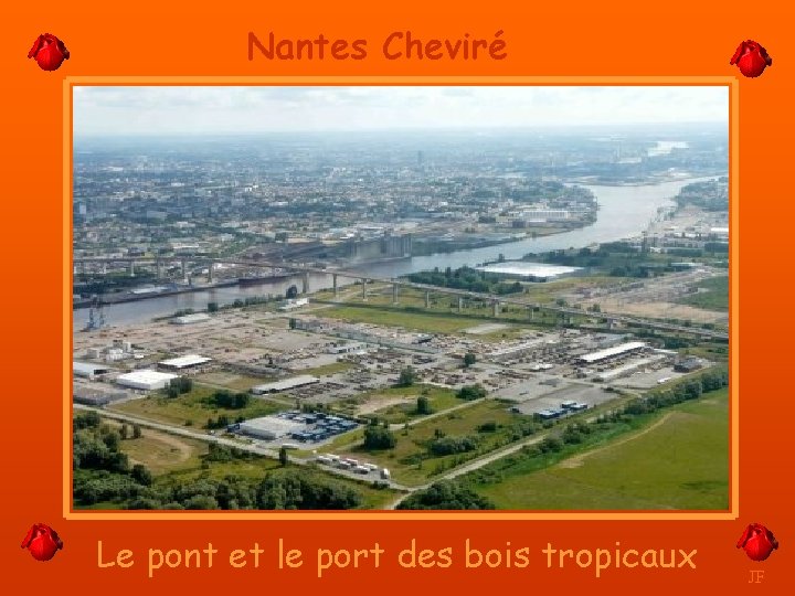 Nantes Cheviré Le pont et le port des bois tropicaux JF 