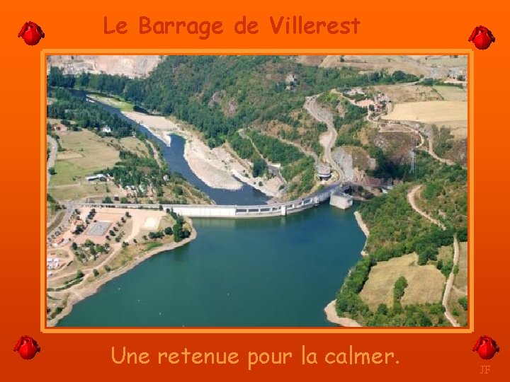 Le Barrage de Villerest Une retenue pour la calmer. JF 