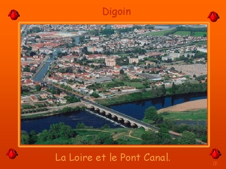 Digoin La Loire et le Pont Canal. JF 