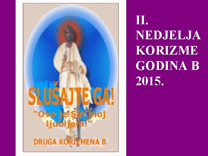 II. NEDJELJA KORIZME GODINA B 2015. 