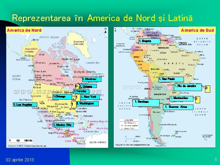 Reprezentarea în America de Nord şi Latină America de Nord America de Sud 1.